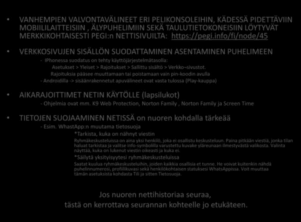 TEKNISET SUOJAT VANHEMPIEN VALVONTAVÄLINEET ERI PELIKONSOLEIHIN, KÄDESSÄ PIDETTÄVIIN MOBIILILAITTEISIIN, ÄLYPUHELIMIIN SEKÄ TAULUTIETOKONEISIIN LÖYTYVÄT MERKKIKOHTAISESTI PEGI:n NETTISIVUILTA: