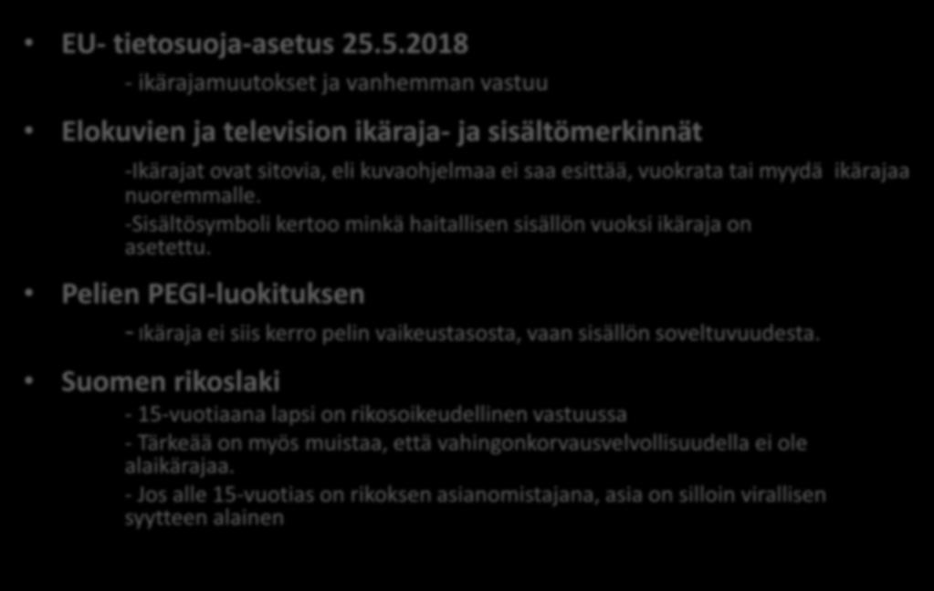 tai myydä ikärajaa nuoremmalle. -Sisältösymboli kertoo minkä haitallisen sisällön vuoksi ikäraja on asetettu.