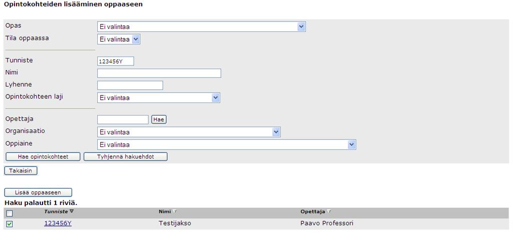 Hae lisättävä opintokohde esim. syöttämällä Tunniste-kenttään opintokohteen tunniste ja klikkaa Hae opintokohteet -painiketta.