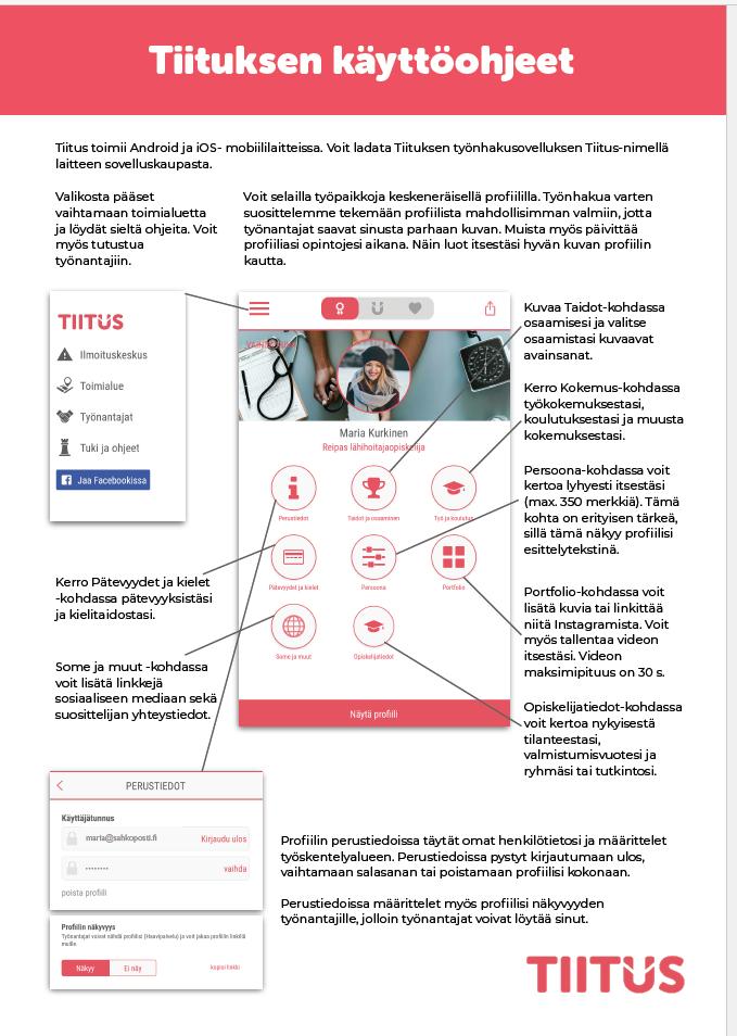 2 PROFIILIN LUOMINEN Lataa Tiitus-sovellus Google Play kaupasta (Android) tai App Storesta (iphone) Rekisteröidy ja hyväksy käyttöehdot, sen jälkeen pääset tekemään profiiliasi Valitse toimialueeksi