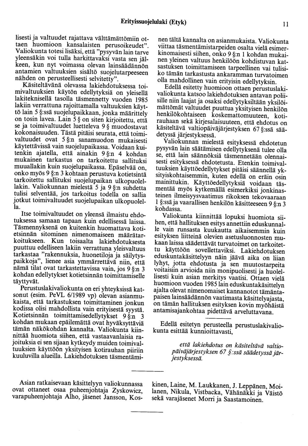 Erityissuojelulaki (Etyk) 11 Iisesti ja valtuudet rajattava välttämättömiin ottaen huomioon kansalaisten perusoikeudet".