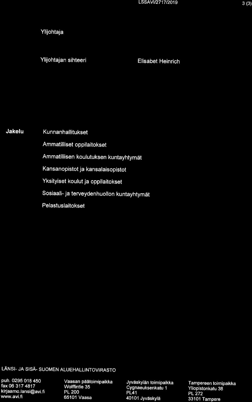 LSSAVT/271712019 3 (3) Ylijohtaja Ylijohtajan sihteeri.-'t4i dt.