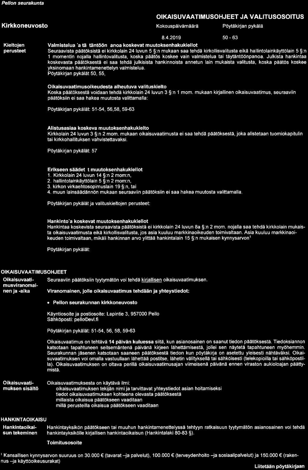 Pellon seurakunta Kirkkoneuvosto OIKAISUVAATIMUSOHJEET JA VALITUSOSOITUS Kokouspäivämäärä Pöytäkirjan pykälä Kieltojen perusteet 8.4.