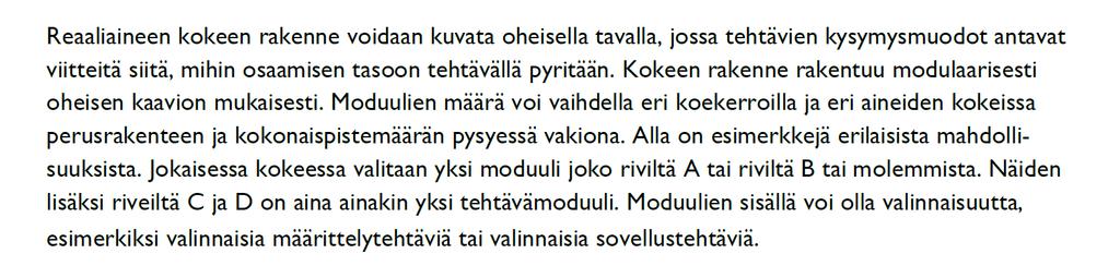 Jos kokelas jättää arvosteltavaksi osakohtaisen enimmäismäärän ylittävän määrän vastauksia, katsotaan kokeen kyseisen osan kokonaispistemäärän