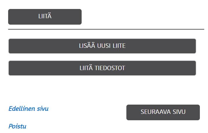 HELSINGIN KAUPUNKI 15 (19) Valitse tiedosto painikkeella haetaan liite lisättäväksi hakemukseen. Liitä painikkeella liitetään liite hakemukseen.