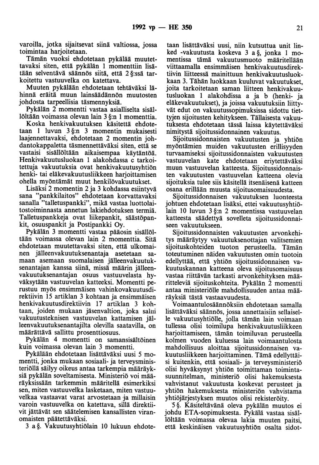 1992 vp- HE 350 21 varoilla, jotka sijaitsevat siinä valtiossa, jossa toimintaa harjoitetaan.