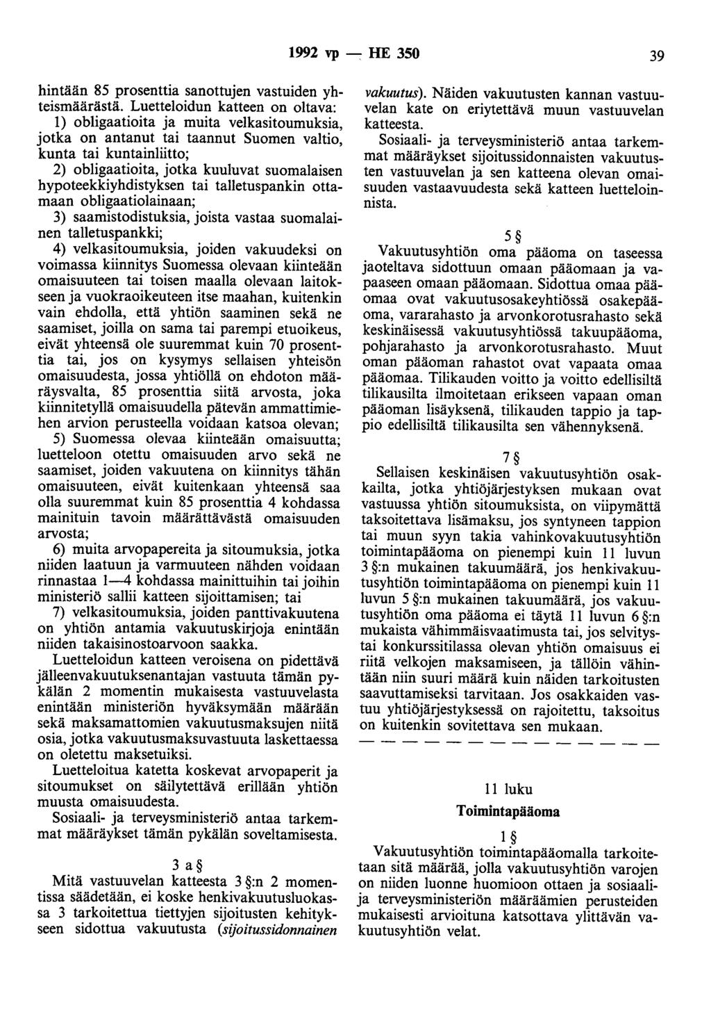 1992 vp- HE 350 39 hintään 85 prosenttia sanottujen vastuiden yhteismäärästä.