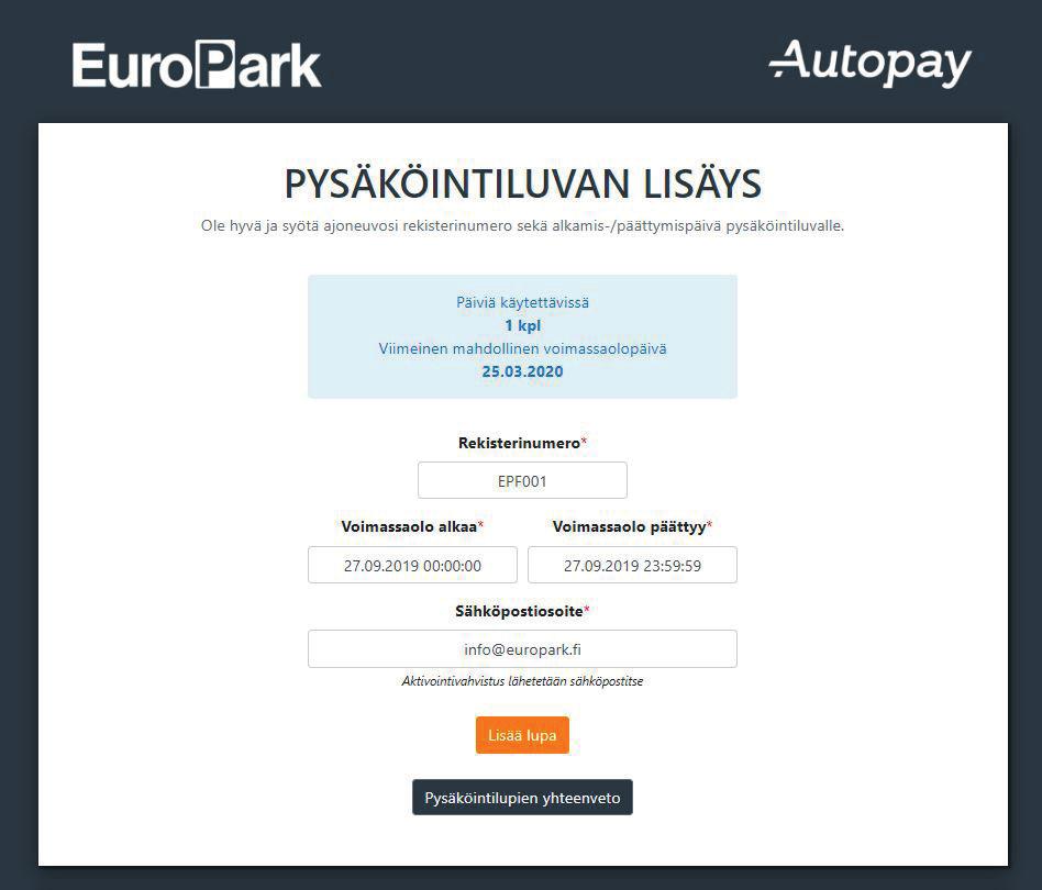 2.3. Pysäköintiluvan lisäys Syötä ajoneuvon rekisterinumero, luvan voimassaoloaika (alkaa/päätyy) ja sähköpostiosoite. Klikkaa Lisää lupa -painiketta.