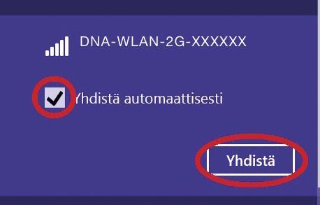 Laita ruksi kohtaan Yhdistä automaattisesti / Connect automatically ja paina Yhdistä / Connect. Huom!