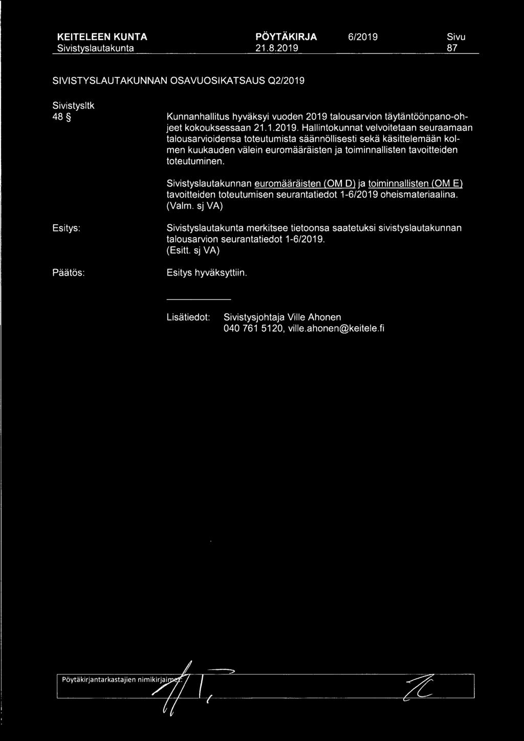 87 SIVISTYSLAUTAKUNNAN OSAVUOSIKATSAUS Q2/2019 