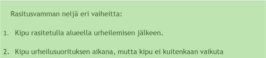 Rasitusvamman oireet näin tunnistat rasitusvamman Rasitusvamman tärkeimpänä oireena voidaan pitää aaltoilevaa kipua.