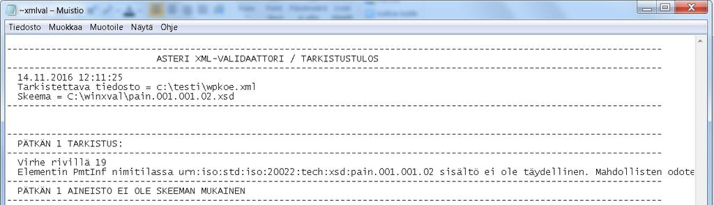 Asteri Palkanmaksu KÄYTTÖOHJEET 95/203 8.10.2 Asteri xml-validaattori Asteri-tuoteperheeseen kuuluu ilmainen Xml-validaattori.