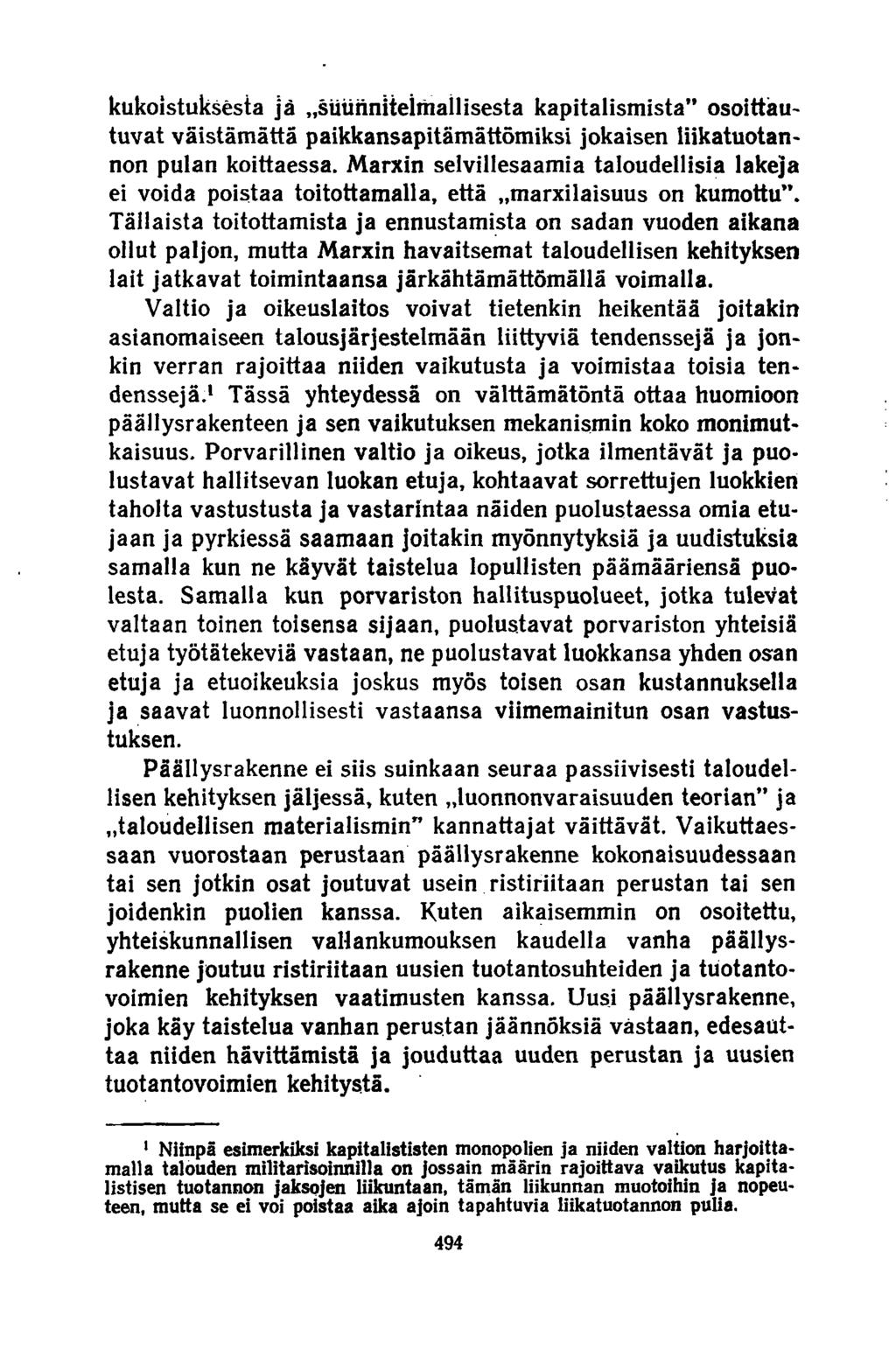 kukoistuksesta jä,,suunnitelmallisesta kapitalismista" osoittautuvat väistämättä paikkansapitämättömiksi jokaisen liikatuotannon pulan koittaessa.