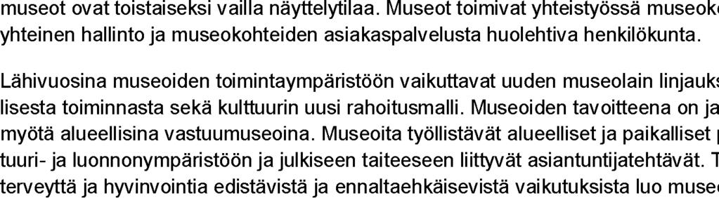 Kes- Kuopion kaupungin museopalveluista vastaavat Kuopion