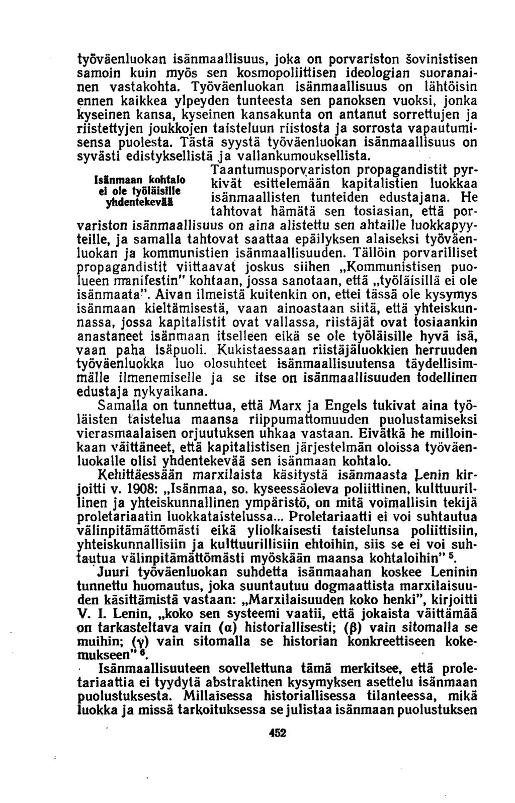 työväenluokan isänmaallisuus, joka on porvariston Sovinistisen samoin kuin myös sen kosmopoliittisen ideologian suoranainen vastakohta.