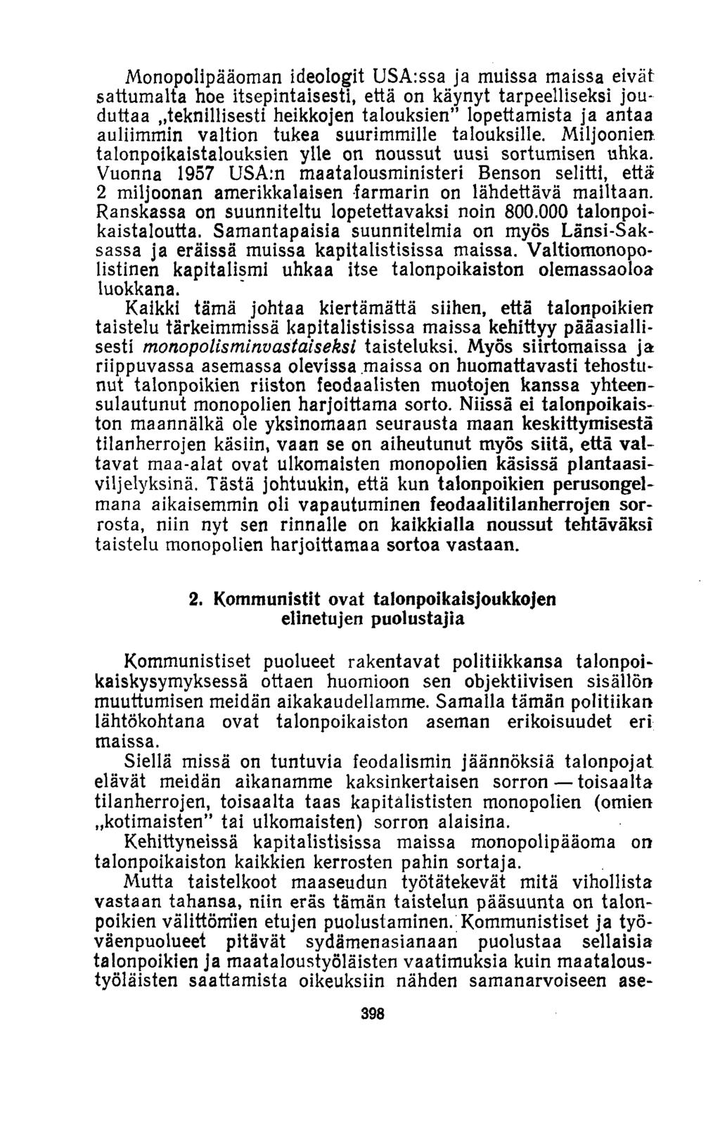 Monopolipääoman ideologit USA:ssa ja muissa maissa eivät sattumalta hoe itsepintaisesti, että on käynyt tarpeelliseksi jouduttaa,.