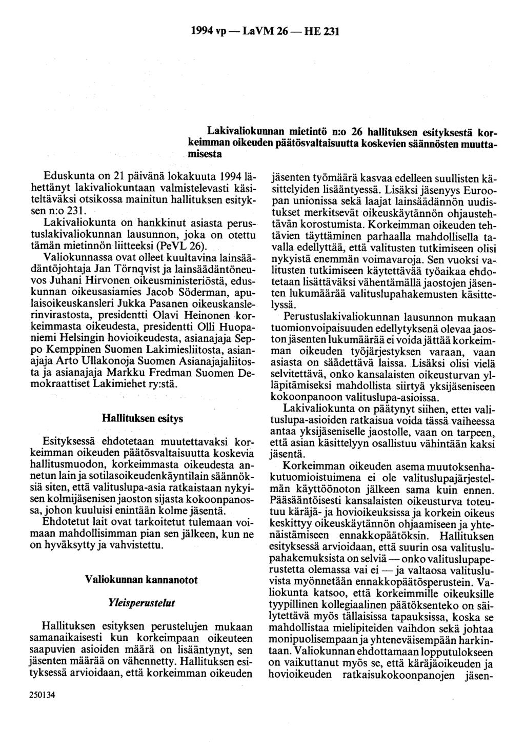 1994 vp-la VM 26- HE 231 Lakivaliokunnan mietintö n:o 26 hallituksen esityksestä korkeimman oikeuden päätösvaltaisuutta koskevien säännösten muuttamisesta Eduskunta on 21 päivänä lokakuuta