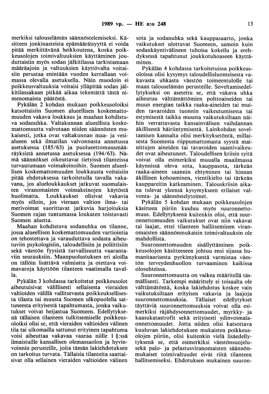 1989 vp. - HE n:o 248 13 merkiksi talouselämän säännöstelemiseksi.