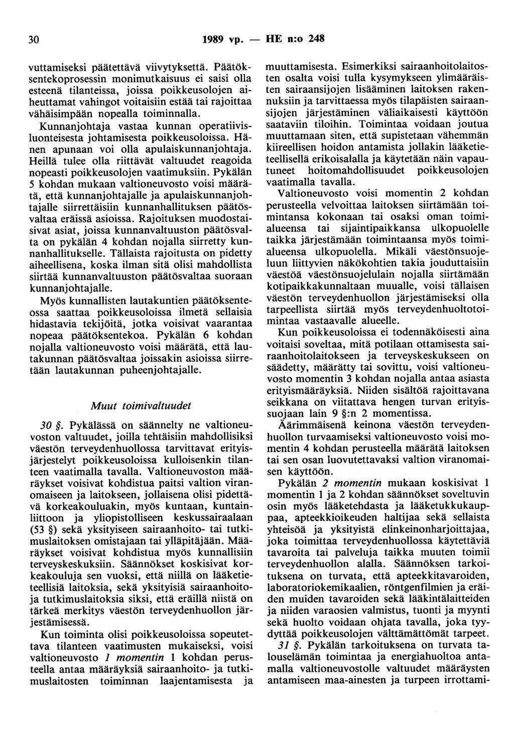 30 1989 vp. - HE n:o 248 vuttamiseksi päätettävä viivytyksettä.