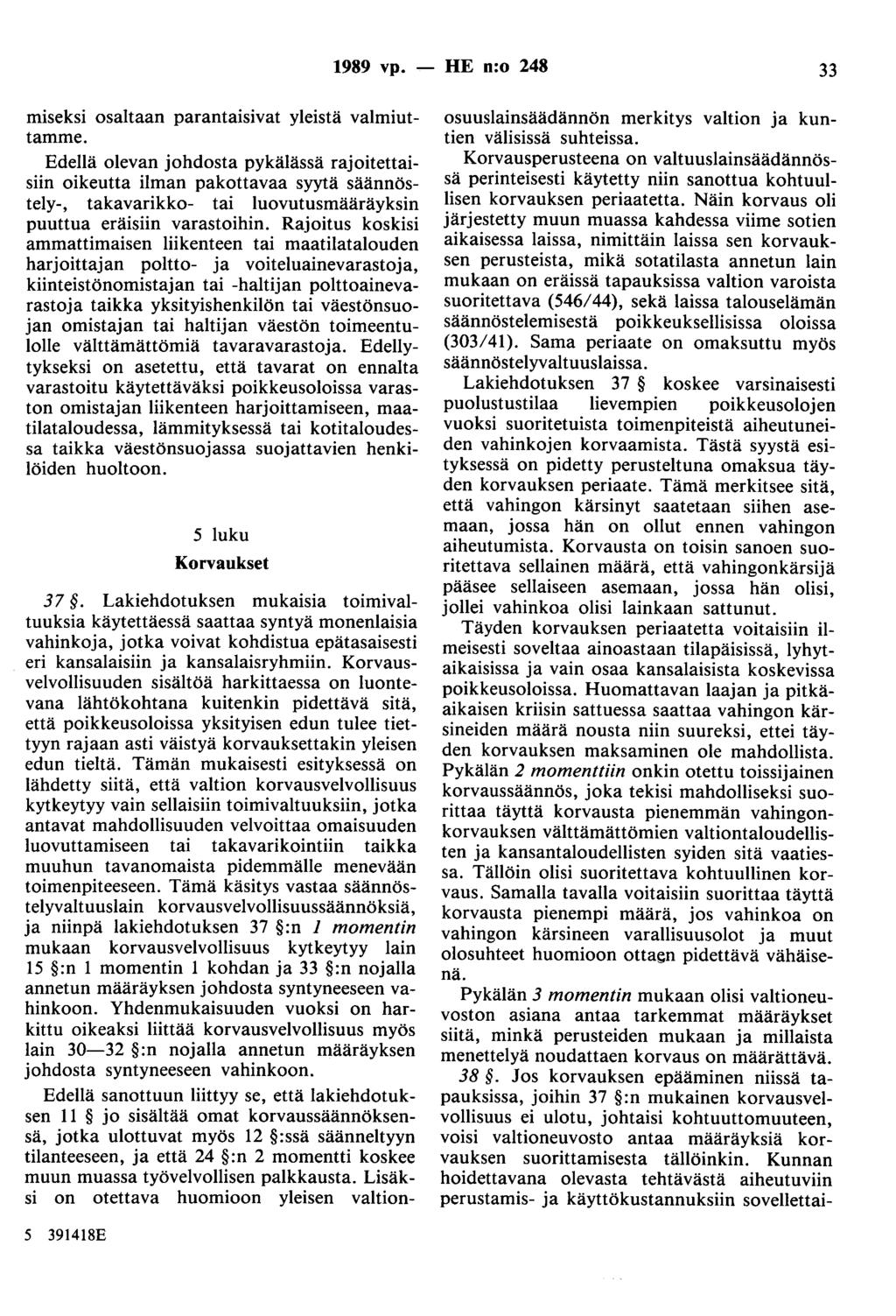 1989 vp. - HE n:o 248 33 miseksi osaltaan parantaisivat yleistä valmiuttamme.