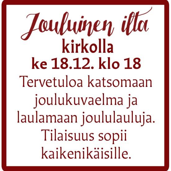 kirkossa klo 13 perheiden aattohartaus, klo 16 aattohartaus ja klo 23 jouluyön hartaus.