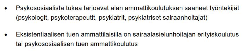 Psykososiaalinen tuki Virka-aikana tukea myös kotiin