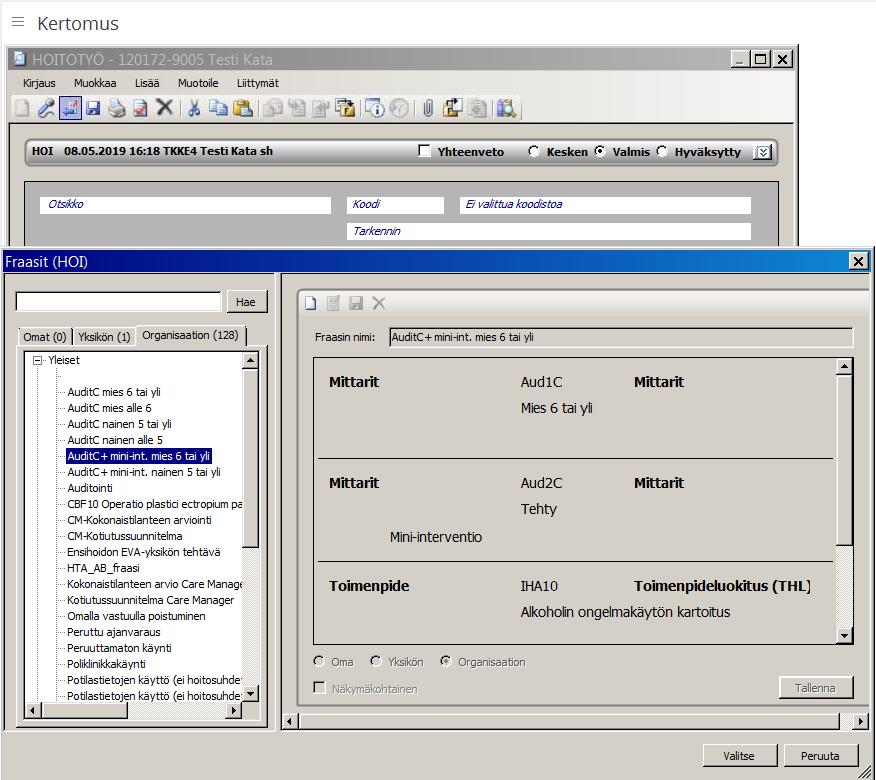 Audit C -mittarin ja IHA-toimenpidekoodien kirjaaminen fraasien avulla Valitse uusi oman erikoisalasi HOI-lehti, jolle normaalistikin kirjaat.