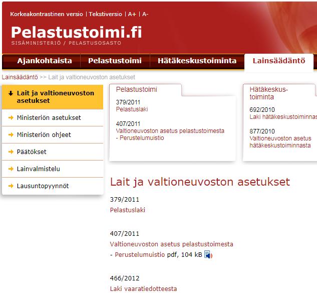 NYKYÄÄN Normistoa Pelastuslaki, 2011 ( 2019) Osaaminen, 1 osuma (nuohoojan kelpoisuus) Koulutus tms.
