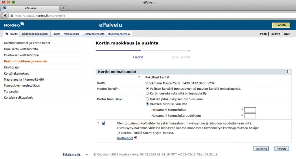 Mene kohtaan Kortit > Tunnusluvun uusintatilaus 2. Valitse alasvetovalikosta se kortti, johon haluat uuden PIN-luvun, teet sen klikkaamalla rivin lopussa olevaa Valitse-painiketta. 3.