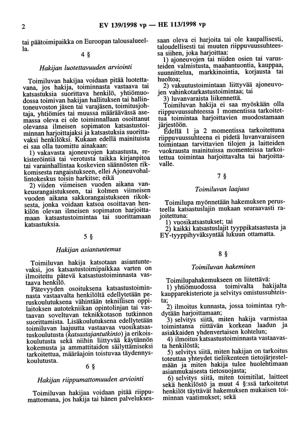 2 EV 139/1998 vp - HE 113/1998 vp tai päätoimipaikka on Euroopan talousalueella.