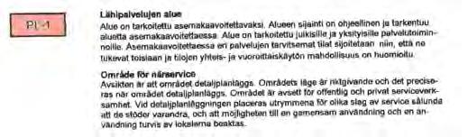 vilkkaasti liikennöityjä. Osana Läntisen Mannerheiminväylän kaavarunkoa on tutkittu väylän muuttamista kaduksi ja liikenne järjestelyjä liittymissä.