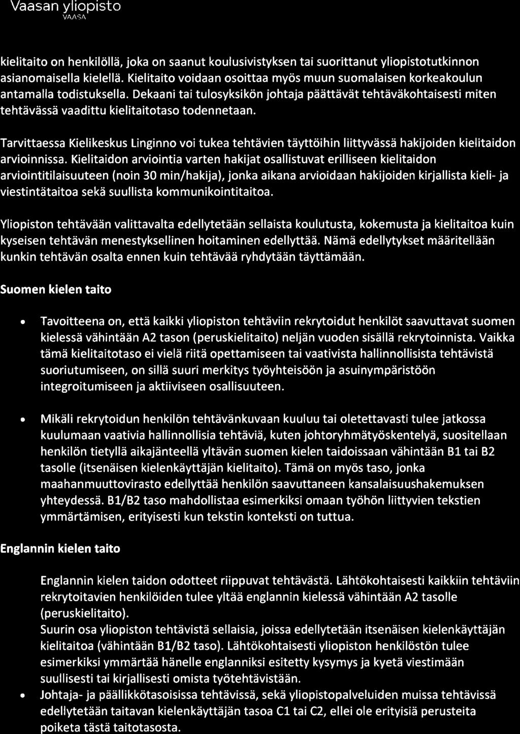 Trvittess Kielikeskus Linginno voi tuke tehtävien täyttöihin liittyvässä hkijoiden kielitidon rvioinniss.