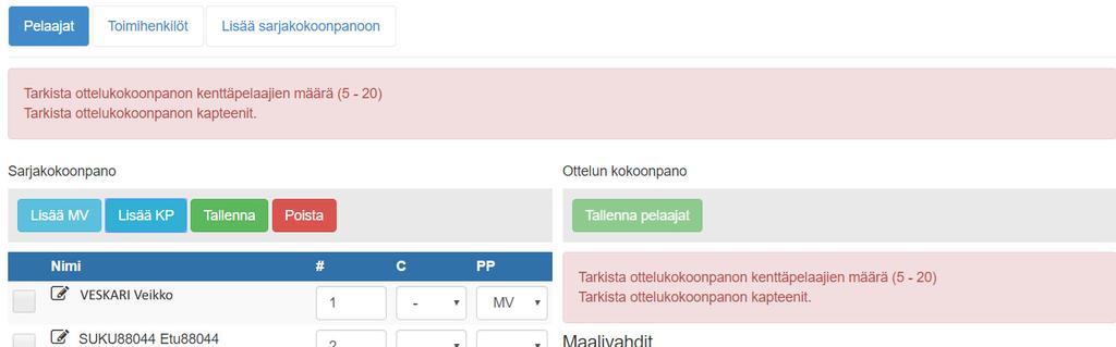 sivu 11 Ottelun kokoonpano turnausmuotoisissa sarjoissa: Sarjoissa, jotka pelataan turnauksina, on käytössä kevyempi ottelun kokoonpanon ilmoittaminen.
