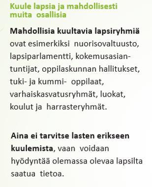 Edustuksellinen kuuleminen ei aina ole riittävää!