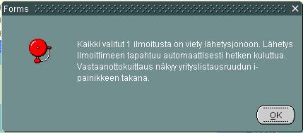 7(9) Lähetä ilmoitus valituista -painike lähettää ilman Katso-tunnisteiden kysymistä ilmoitukset niiltä yrityksiltä, joissa varmenne on kunnossa (eli yrityksellä on oma varmenne, tai ne on