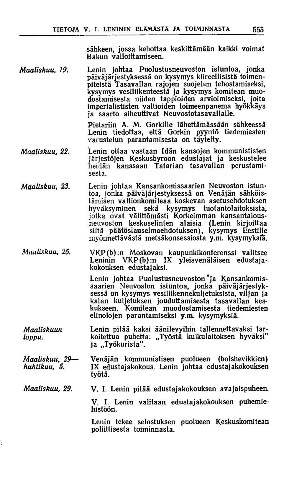 TIETOJA V. I. LENININ ELÄMÄSTÄ JA TOIMINNASTA 555 Maaliskuu, 19. Maaliskuu, 22. Maaliskuu, 23. Maaliskuu, 25. Maaliskuun loppu. Maaliskuu, 29 