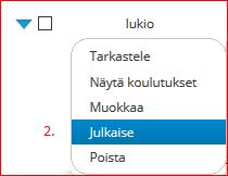 Koulutuksen ja hakukohteen julkaiseminen Koulutukset löytyvät välilehdeltä Koulutukset ja hakukohteet välilehdeltä Hakukohteet.