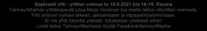 30 Yhteisötalo Otava, Otavankatu 5 A: 17.2., 17.3., 21.4., 19.5. RAUMA, klo 18.00 20.00 Rauman TulesTalo, Siikapolku 1: 24.2., 31.3., 28.4., 26.5. KANKAANPÄÄ, klo 17.00 19.