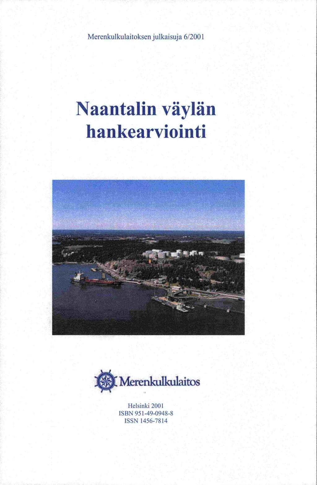 Merenkulkulaitoksen julkaisuja 6/2001 Naantalin väylän