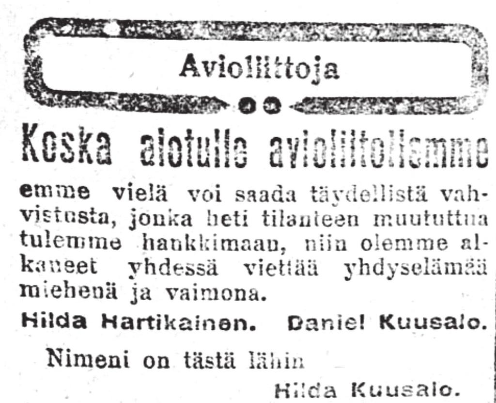 Johdanto Avioliittoilmoitus 12.4.1918 Työmies-lehdessä. visestä yliseksuaalisuudesta, eli liian vahvasta seksivietistä, joka haluttiin kesyttää.