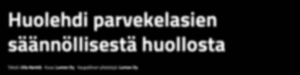 Taloyhtiön asukkaat voivat toki itsekin edesauttaa lasitusten pysymistä hyvässä kunnossa muun muassa säännöllisellä pesulla ja kiskojen puhdistamisella ja voitelulla.