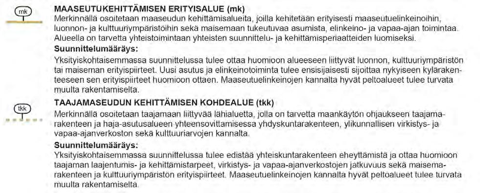 Lisäksi kuntasuunnittelun kannalta tulisi huomioida myös