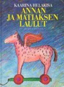 Soveltuvuus: luokat 4-6 Helakisa, Kaarina: Annan ja Matiaksen laulu Annan ja Matiaksen laulut kokoelmaa lukemalla voit tutustua moniin lapsiin.