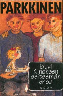 Parkkinen, Jukka: Suvi Kinoksen seitsemän enoa Kirja kertoo Suvi-nimisestä tytöstä, joka joutuu tai pääsee enojensa kasvatettavaksi.