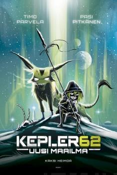 Parvela, Timo: Kepler62 Uusi maailma Alkuperäisen Kepler62-retkikunnan nuorin jäsen, Joni on saanut harteilleen päällikön tehtävän, joka ei ole helppo.