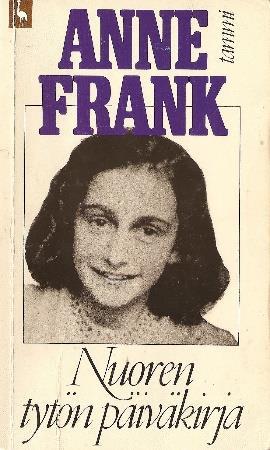 Soveltuvuus: luokat 8-9 Frank, Anne: Nuoren tytön päiväkirja Anne Frankin päiväkirja on klassikko.