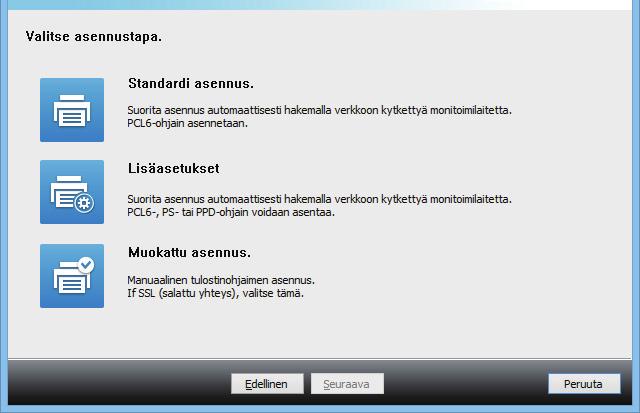 Pura hankkimasi asennusohjelmisto ja kaksoisnapsauta [Setup]-kuvaketta ( ) [Printer]-kansiossa. Jos olet jo asentanut vastaavan ajurin, näyttöön tulee asennustyypin valintanäyttö.