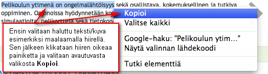 ohjelmaan. Esimerkiksi tekstin kopiointi voidaan suorittaa monella eri tavalla. 1 Ensin haluttu teksti maalataan hiirellä.