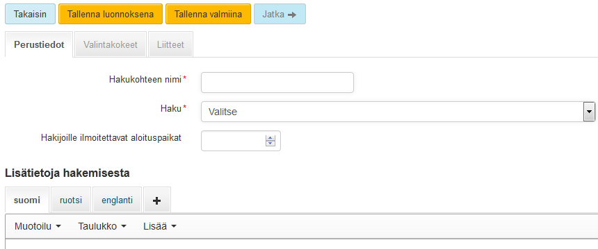 1.3 Luo hakukohde Hakukohteen luomisen edellytyksenä on, että haku ja koulutus on luotu ensin. Aloita hakukohteen päivitys valitsemalla koulutus josta haluat tehdä hakukohteen.