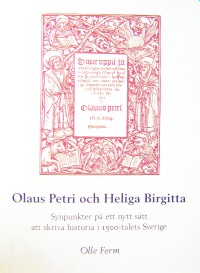 MIRATOR 1/2007 73 Olle Ferm, Olaus Petri och Heliga Birgitta.